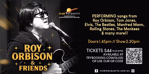 Roy Orbison & Friends Tribute Show at Club Macquarie