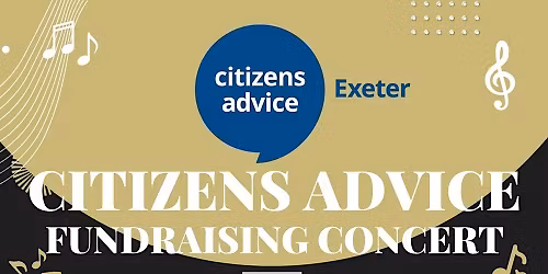 Citizens Advice Exeter Fundraising Concert at 7.30pm. Doors open 7pm.