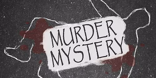 M**der Mystery Dinner