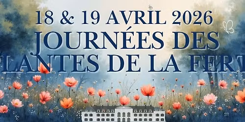Journ\u00e9es des plantes et Arts du jardin de la Fert\u00e9
