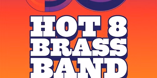 Hot 8 Brass Band | Bath
