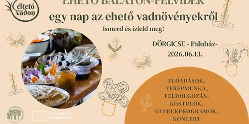 Ehet\u0151 Balaton-felvid\u00e9k - egy nap az ehet\u0151 vadn\u00f6v\u00e9nyekr\u0151l