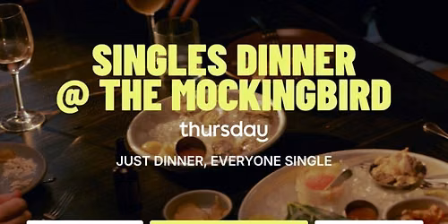 Tuesday | Singles Dinner @ The Mockingbird (30-40) | Nashville | Book at thursday.com