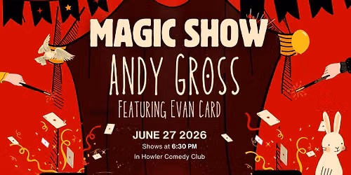 Andy Gross Magic Show Featuring Evan Card (All Ages Show)