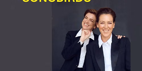 SONGBIRDS - Gorgi Coghlan and Anna-Lee Robertson