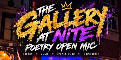 THE GALLERY AT NITE POETRY OPEN MIC!