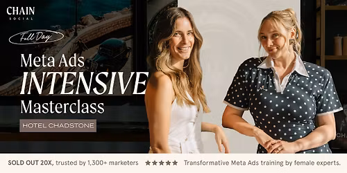 Chain Social Presents 'Meta Ads Masterclass' @ Chadstone Hotel