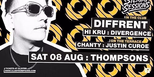 Stereo Sessions pres. DIFFRENT \u2022 Sat 08 Aug \u2022 Thompsons