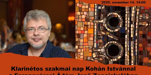 Klarin\u00e9tos szakmai nap Koh\u00e1n Istv\u00e1n szaktan\u00e1csad\u00f3val