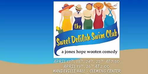 \ud83c\udf0a\ud83c\udfad The Sweet Delilah Swim Club \u2013 ELT Production