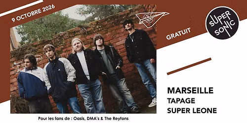 Marseille \u2022 Tapage \u2022 Super Leone \/ Supersonic (Free entry)