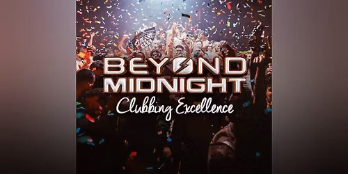 Beyond Midnight @ FIRE Saturday 1st August 