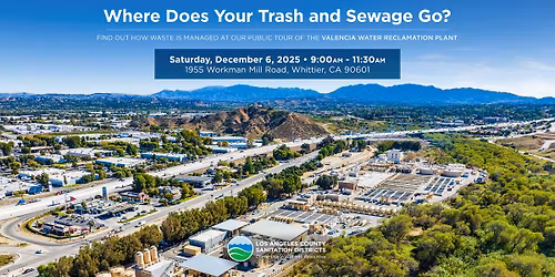 FREE EVENT Where Does Your Sewage Go? Tour of the Valencia Water Reclamation Plant