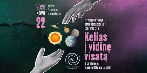 "Kelias \u012f vidin\u0119 visat\u0105: \u012f k\u0105 atsiremti neapibr\u0117\u017etumo laikais?"