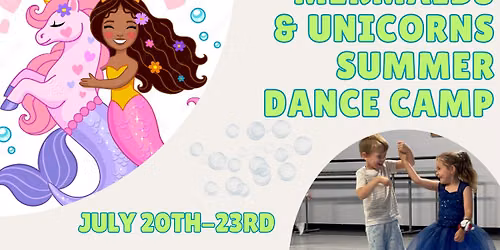 Unicorns and Mermaids Summer Dance Camp