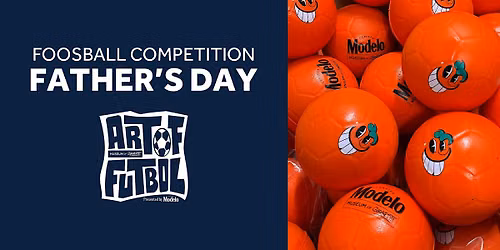 Art of Futbol presented by Modelo: Father\u2019s Day Foosball Competition