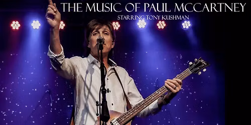 Live And Let Die: The Music of Paul McCartney
