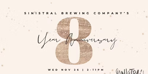 Sinistral's 8th Anniversary Celebration