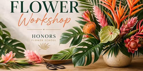 Tropical Flower Workshop