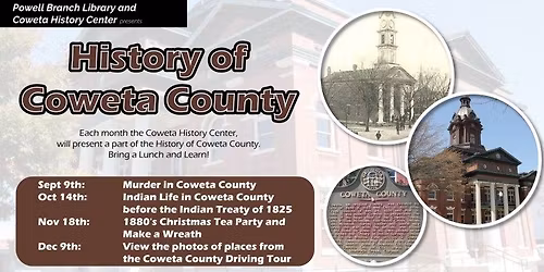 COWETA COUNTY HISTORY CENTER PROGRAMS