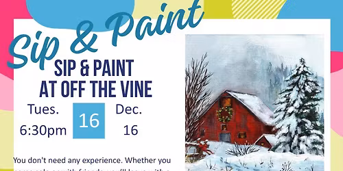 Dec. 16 Sip and Paint at Off The Vine