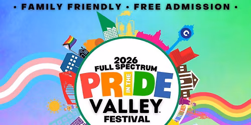 7th Annual Full Spectrum Pride in the Valley Festival