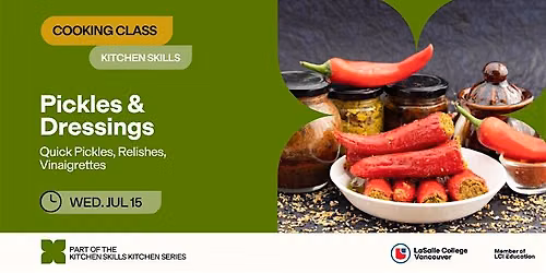 LCV Kitchen Series: Pickles and Dressings