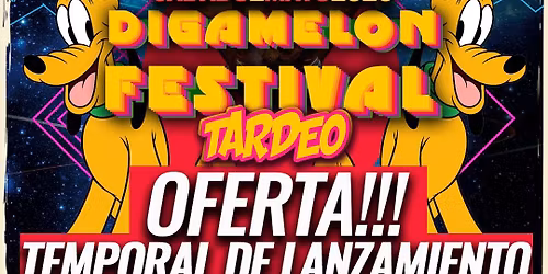 DIGAMELON FESTIVAL TARDEO