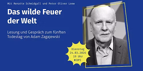 5. Todestag von Adam Zagajewski - Lesung mit Renate Schmidgall und Peter Oliver Loew