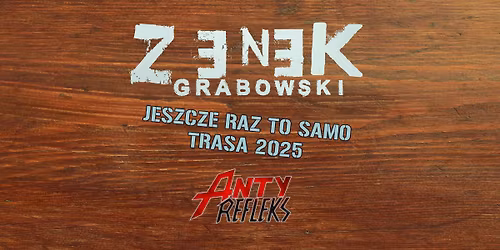 Koncert - Zenek Grabowski w Krakowie + AntyRefleks