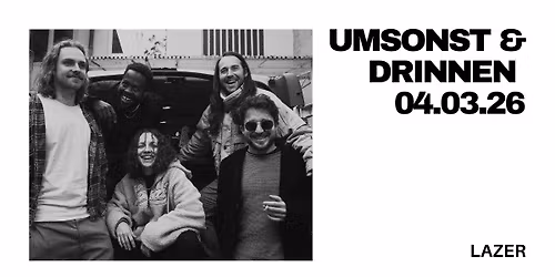 Umsonst und Drinnen mit LAZER