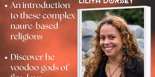 Voodoo, Hoodoo, and African Based Religions with Lilith Dorsey