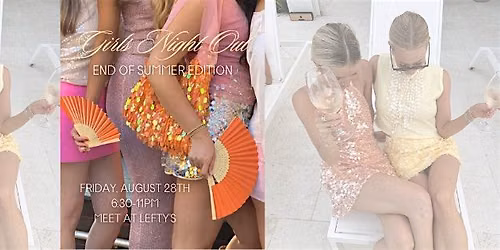 Girls Night Out: End of Summer Edition!
