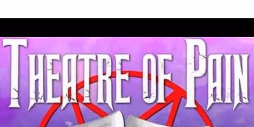 THEATRE OF PAIN (Crue Tribute for over 30 yrs) & guests: PARADISE CITY (#1 G'nR Tribute)