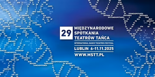 29. Mi\u0119dzynarodowe Spotkania Teatr\u00f3w Ta\u0144ca \/\/ International Dance Theatres Festival