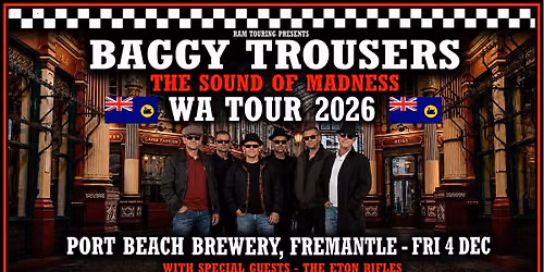 BAGGY TROUSERS \u2013 THE SOUND OF MADNESS | PORT BEACH BREWERY | FRI 4 DEC