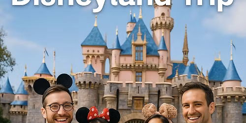 Single Adults Disneyland Trip