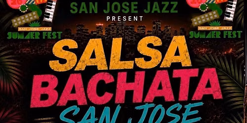 4th Annual Official San Jose Jazz Festival Latin Stage Pre-Party