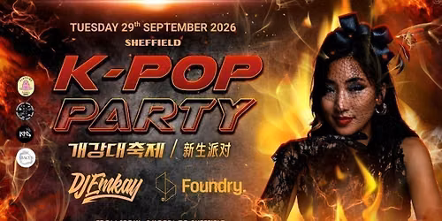 Sheffield K-Pop Party - Fire Tour with DJ EMKAY |  Tuesday 29th September
