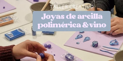 Taller de joyas | Arcilla polim\u00e9rica & vino