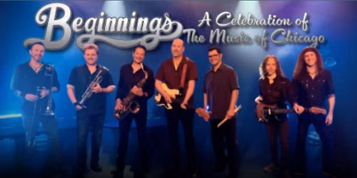 Beginnings: A Celebration of the Music of Chicago