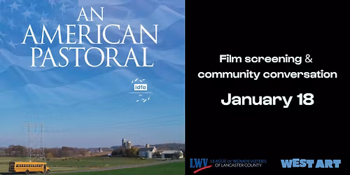 An American Pastoral: Film Screening & Community Conversation