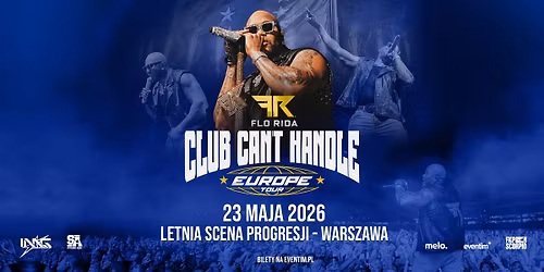 FLO RIDA \/\/ CLUB CAN\u2019T HANDLE EUROPE TOUR \/\/ WARSZAWA
