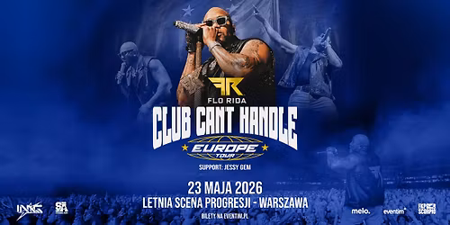 FLO RIDA \/\/ CLUB CAN\u2019T HANDLE EUROPE TOUR \/\/ WARSZAWA