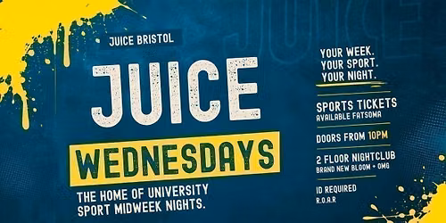 Juice: Bristol - Freshers 
