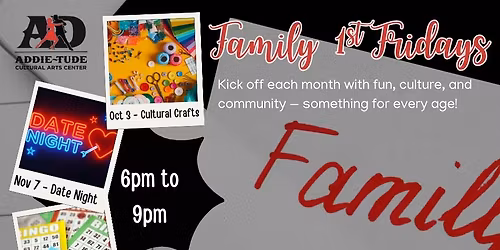 Family First Fridays at Addie-tude Cultural Arts Center