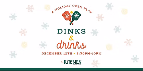 Dinks & Drinks - A Holiday Open Play