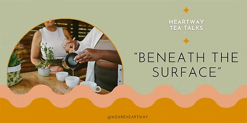 Heartway Women's Tea Talks