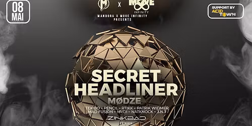 Mandora x Move Infinity pres. SECRET HEADLINER & M\u00d8DZE | Zinkbad Z\u00fcrich