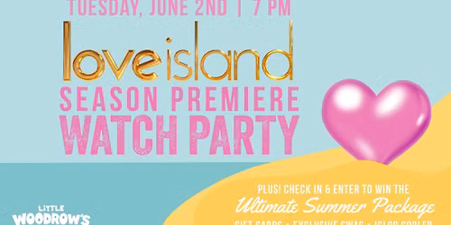 Love Island Watch Party Premiere!
